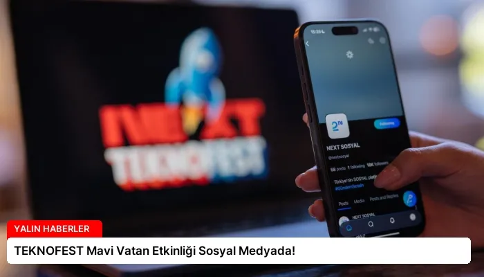TEKNOFEST Mavi Vatan Etkinliği Sosyal Medyada!