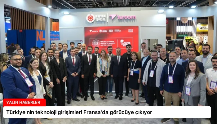 Türkiye’nin teknoloji girişimleri Fransa’da görücüye çıkıyor