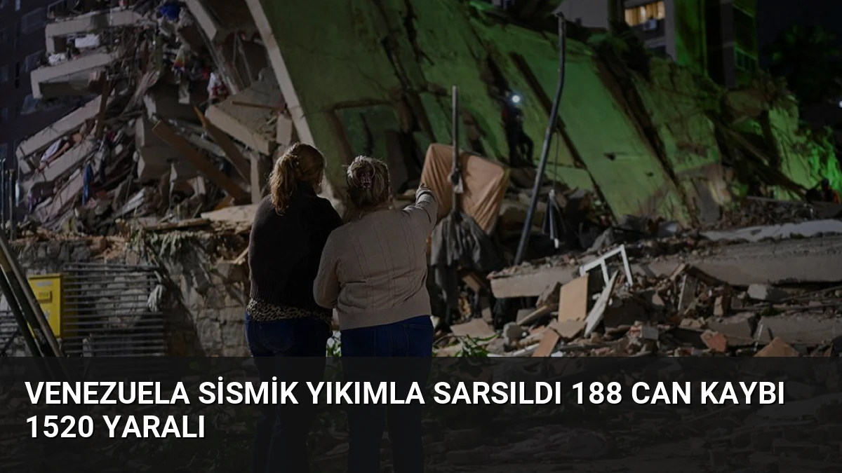 Venezuela Sismik Yıkımla Sarsıldı 188 Can Kaybı 1520 Yaralı