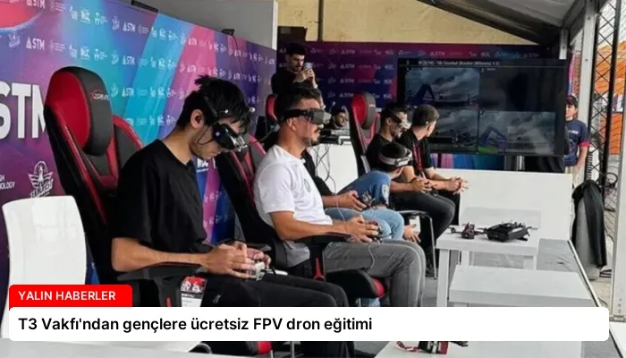 T3 Vakfı’ndan gençlere ücretsiz FPV dron eğitimi