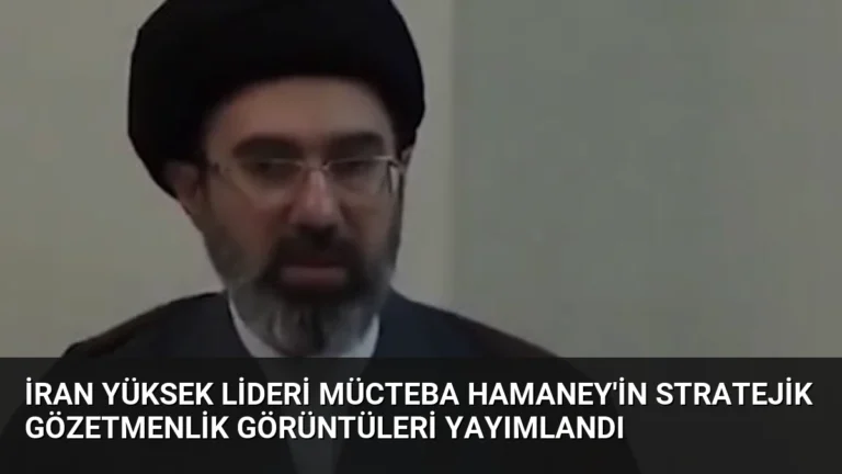 İran Yüksek Lideri Mücteba Hamaney’in Stratejik Gözetmenlik Görüntüleri Yayımlandı