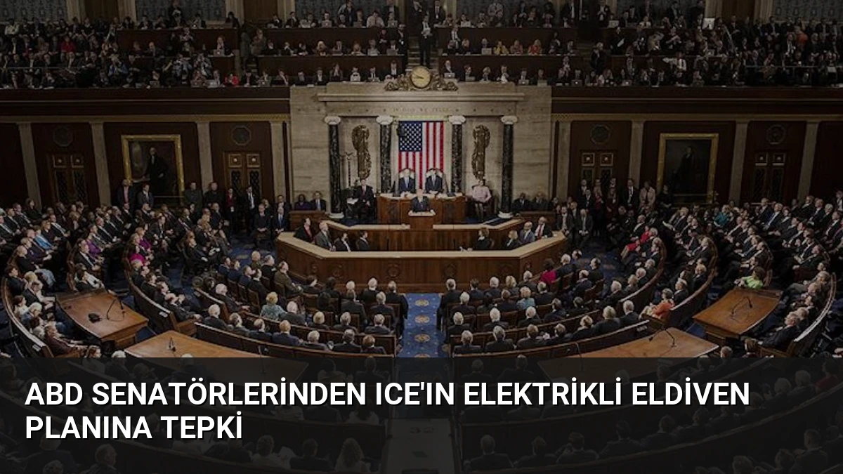 ABD Senatörlerinden ICE’ın Elektrikli Eldiven Planına Tepki