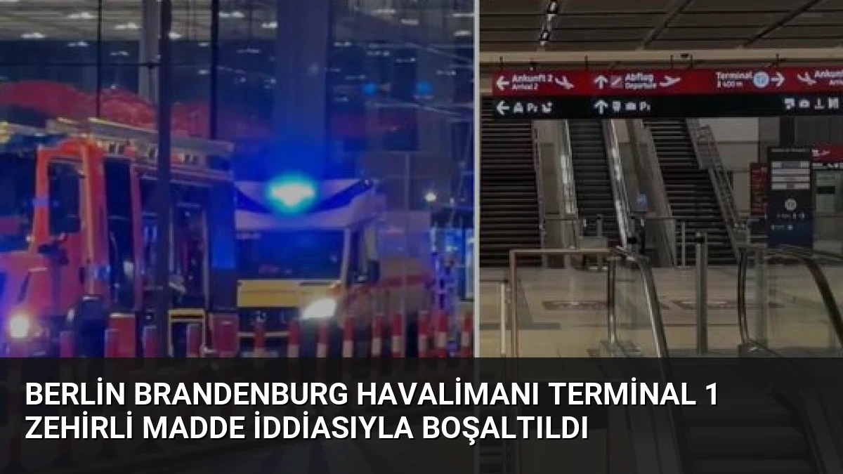 Berlin Brandenburg Havalimanı Terminal 1 Zehirli Madde İddiasıyla Boşaltıldı