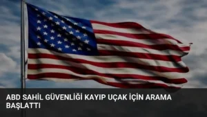 ABD Sahil Güvenliği Kayıp Uçak İçin Arama Başlattı