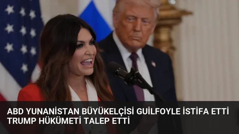 ABD Yunanistan Büyükelçisi Guilfoyle İstifa Etti Trump Hükümeti Talep Etti