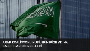 Arap Koalisyonu Husilerin Füze ve İHA Saldırılarını Engelledi
