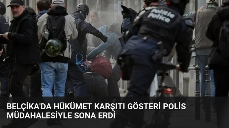 Belçika’da Hükümet Karşıtı Gösteri Polis Müdahalesiyle Sona Erdi
