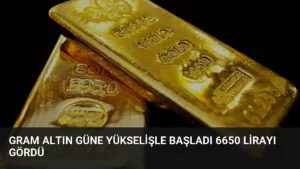 Gram Altın Güne Yükselişle Başladı 6650 Lirayı Gördü