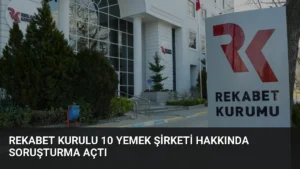 Rekabet Kurulu 10 Yemek Şirketi Hakkında Soruşturma Açtı